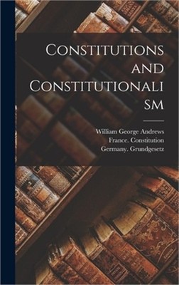 Constitutions and Constitutionalism (Hardback or Cased Book)