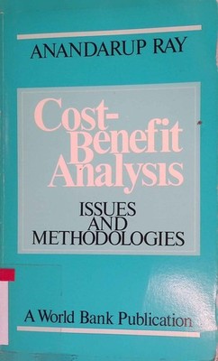 Cost-Benefit Analysis: Issues and Methodologies. Ray, Anandarup: