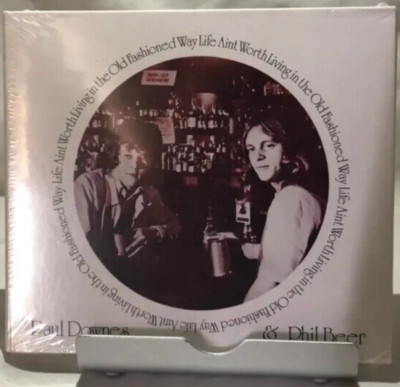 Paul Downes & Phil Beer - Life Ain't Worth Living In The Old Fashioned Way - CD