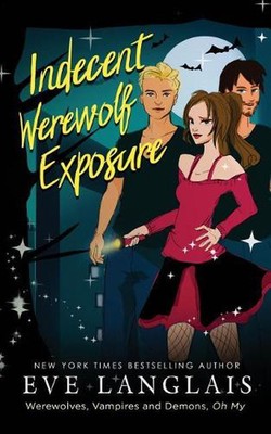 Indecent Werewolf Exposure by Eve Langlais (English) Paperback Book