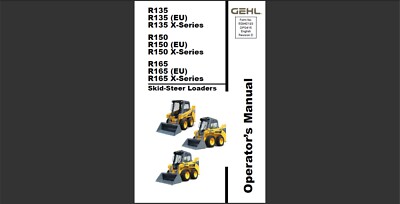 Gehl R135 R150 and R165 EU & X Series Skid-Steer Loaders Operators Manual
