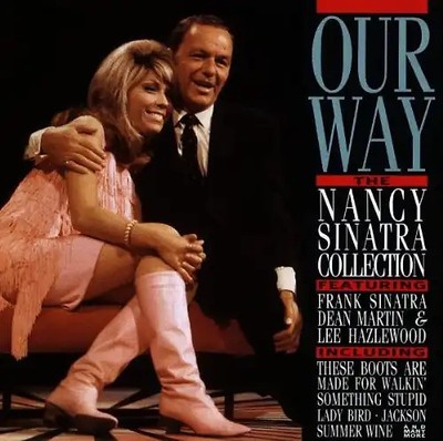 Nancy Sinatra - Our Way - the Nancy Sinatra Collection