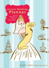 Instant Wedding Planner: Get from 'Will You ' to 'I Do ' in - VERY GOOD