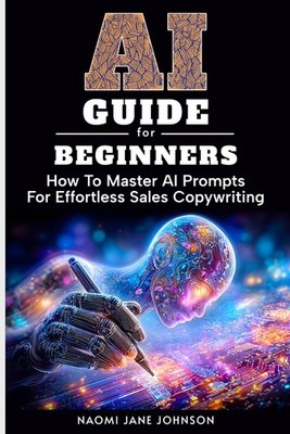 AI Guide: Master Prompts for Effortless Sales Copywriting for