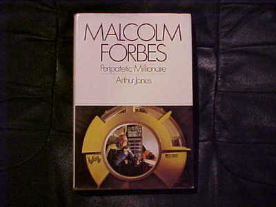 Malcolm Forbes: Peripatetic Millionaire by Arthur Jones (1977, Book,...