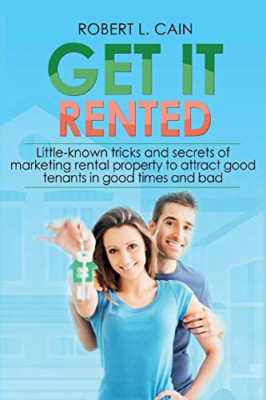 Get It Rented: Little-known tricks and secrets of marke - Paperback NEW Cain, Ro