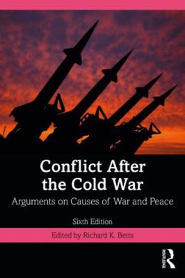 Conflict After the Cold War: Arguments on Causes of War and Peace by 