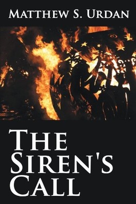 THE SIREN'S CALL By Matthew S. Urdan **BRAND NEW**