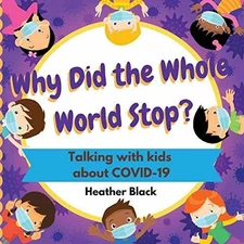 Why Did the Whole World Stop?: - Paperback, by Black Heather - Acceptable n