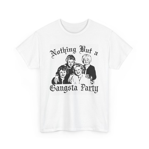 T-shirt grafica The Golden Girls maglietta divertente gangsta party unisex cotone pesante - Foto 4 di 5