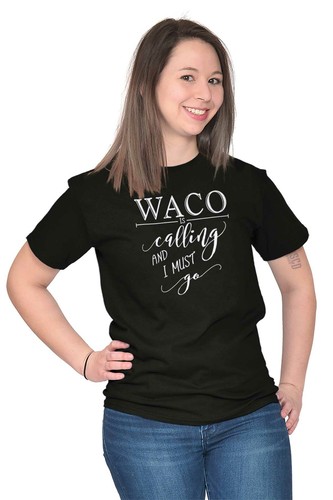 Waco Texas Is Calling I Must Go State Travel Damen Grafik Rundhalsausschnitt T-Shirt Tee - Bild 5 von 12