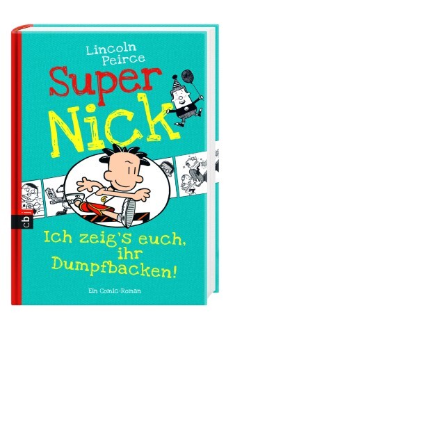 Thumbnail - Super Nick 06 - Ich Zeig's Euch, Ihr Dumpfbacken Lincoln Peirce