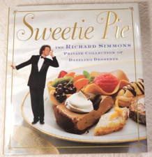 Sweetie Pie: The Richard Simmons Private Collection of Dazzling Desserts