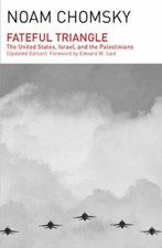 Fateful Triangle: The United States, Israel, and the Palestinians (Updated: New