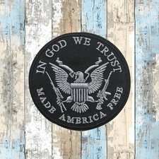 IN GOD WE TRUST MADE AMERICA FREE Patch Embroidered Iron-On Applique VETERAN