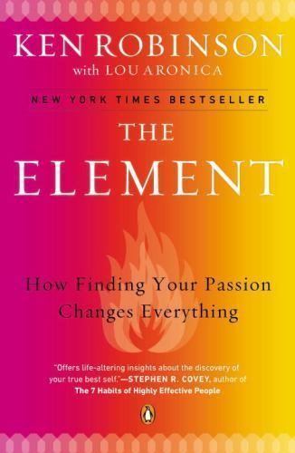 Element : How Finding Your Passion Changes Everything by Ken Robinson and Lou... - Foto 1 di 1