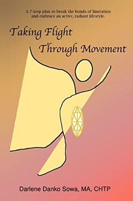 Taking Flight Through Movement Darlene Danko Sowa New Book 97805