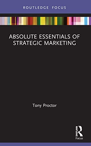 Absolute Essentials of Strategic Marketing (Abs, Proctor..