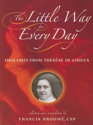 #ad The Little Way for Every Day: Thoughts from Thérèse of Lisieux $5.37