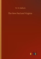 The New Paul And Virginia W. H. Mallock