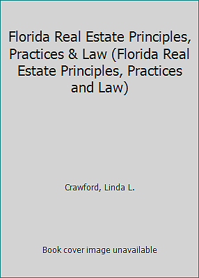 Florida Real Estate Principles, Practices & Law (Florida Real Estate...