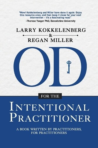 Regan Miller Larry Kokkelenberg OD for the Intentional Practitioner (Tascabile)