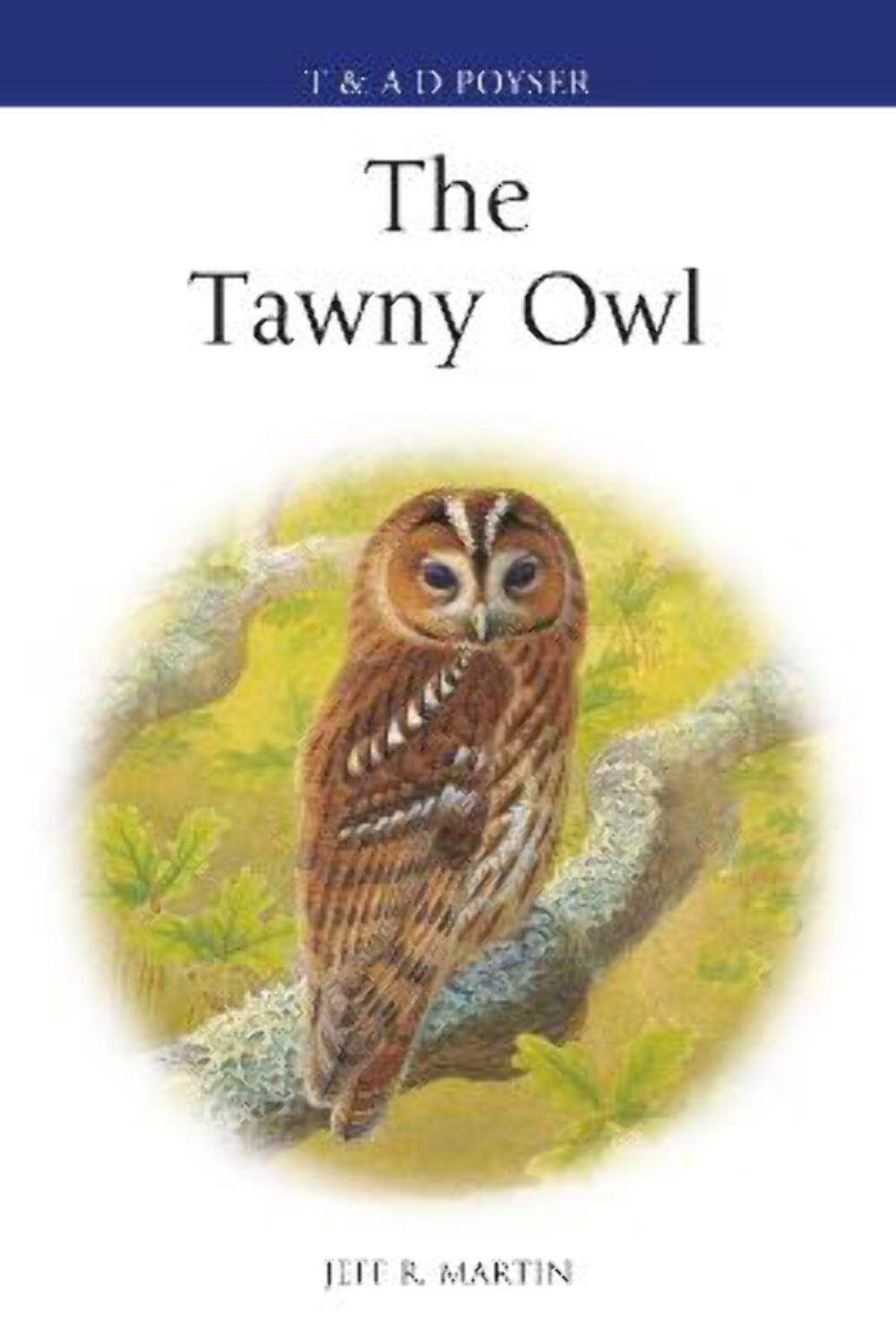 Jeff Martin: The Tawny Owl (Poyser Monographs) [2022] hardback