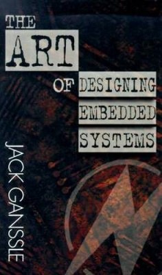 The Art of Designing Embedded Systems (Edn Series for Design Engineers) - GOOD