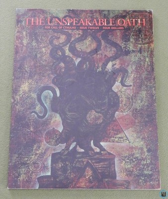Unspeakable Oath - Issue 12 (Call of Cthulhu RPG) Pagan Publishing
