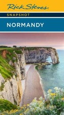 Rick Steves Snapshot Normandy by Steves, Rick; Smith, Steve