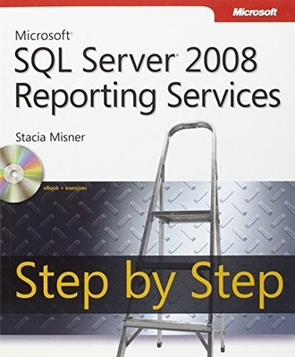 Microsoft  SQL Server  2008 Reporting Services Step by Step,Stac