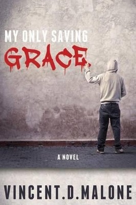My Only Saving Grace by Vincent D. Malone (English) Paperback Book