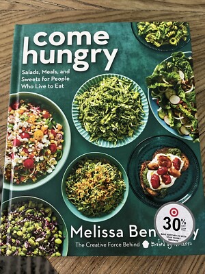 Come Hungry: Salads, Meals, and Sweets for People Who Live to Eat Hardback cover