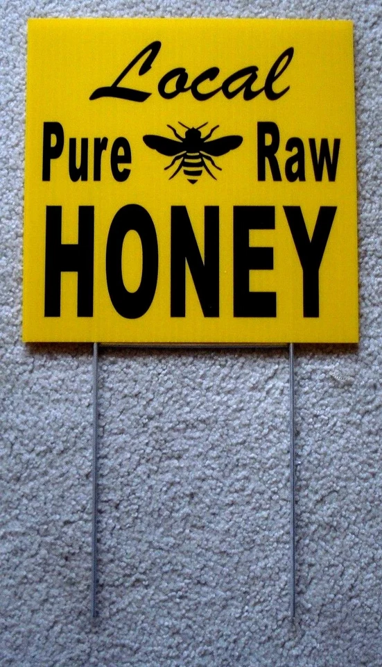 HARRINGTON SIGNS LOCAL PURE RAW HONEY Plastic Coroplast SIGN 10" X 10" with Stake New