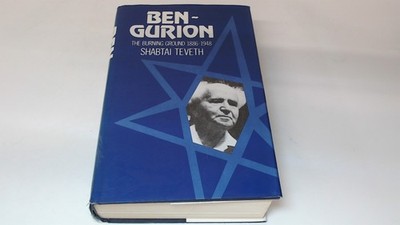 			Ben-Gurion: The Burning Ground, 1886-1948, Teveth, Shabtai, Rober		