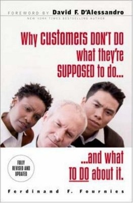 Why Customers Don't Do What You Want Them to Do: 24 Solutions to