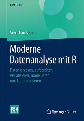 Moderne Datenanalyse mit R Sebastian Sauer