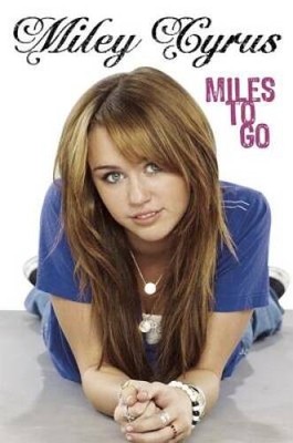 Miles to Go - Hardcover By Cyrus, Miley - NEW