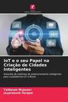 Tabbsum Mujawar (U. A.) | Iot E O Seu Papel Na CriaçãO De Cidades Inteligentes