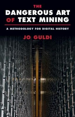 Jo Guldi The Dangerous Art of Text Mining (Taschenbuch)