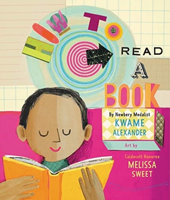 How to Read a Book by Kwame Alexander (Hardback Book)