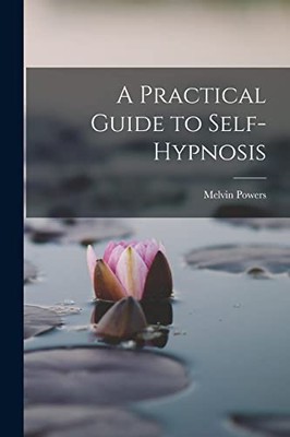 Powers - A Practical Guide to Self-Hypnosis - New paperback or softbac - X555z