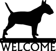 Dog Welcome Sign Bull Terrier - Metal 12 inches - Made in the USA