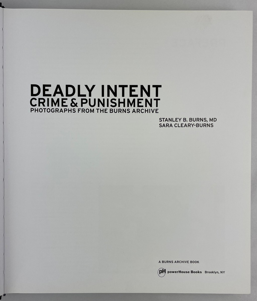 Deadly Intent : Crime and Punishment Photographs from the Burns
