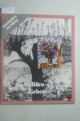 Bürogebete: Innehalten im Alltag. Monatsblätter für Buch Verlag am Eschbach
