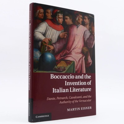 Boccaccio and the Invention of Italian Literature by Eisner, Martin