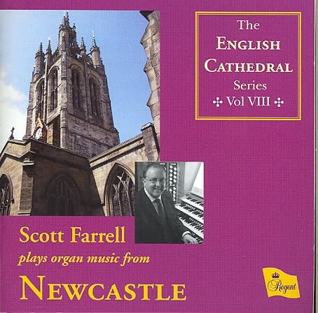SCOTT FARRELL SCOT FARRELL SPIELT ORGELMUSIK VON NEWCASTLE NEUE CD - Bild 1 von 1