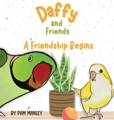 Pam Manley | Daffy and Friends | Buch | Englisch (2025) | A Friendship Begins