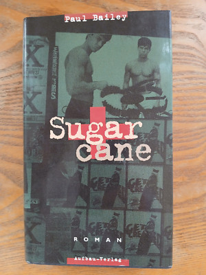 Sugar Cane von Paul Bailey, gebundener Roman Sehr guter Zustand