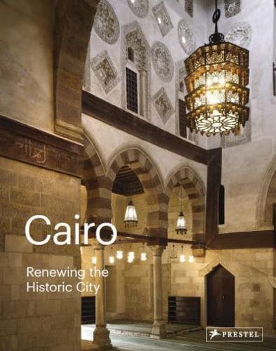 Cairo Renewing the Historic City - Prestel - Hardback - New